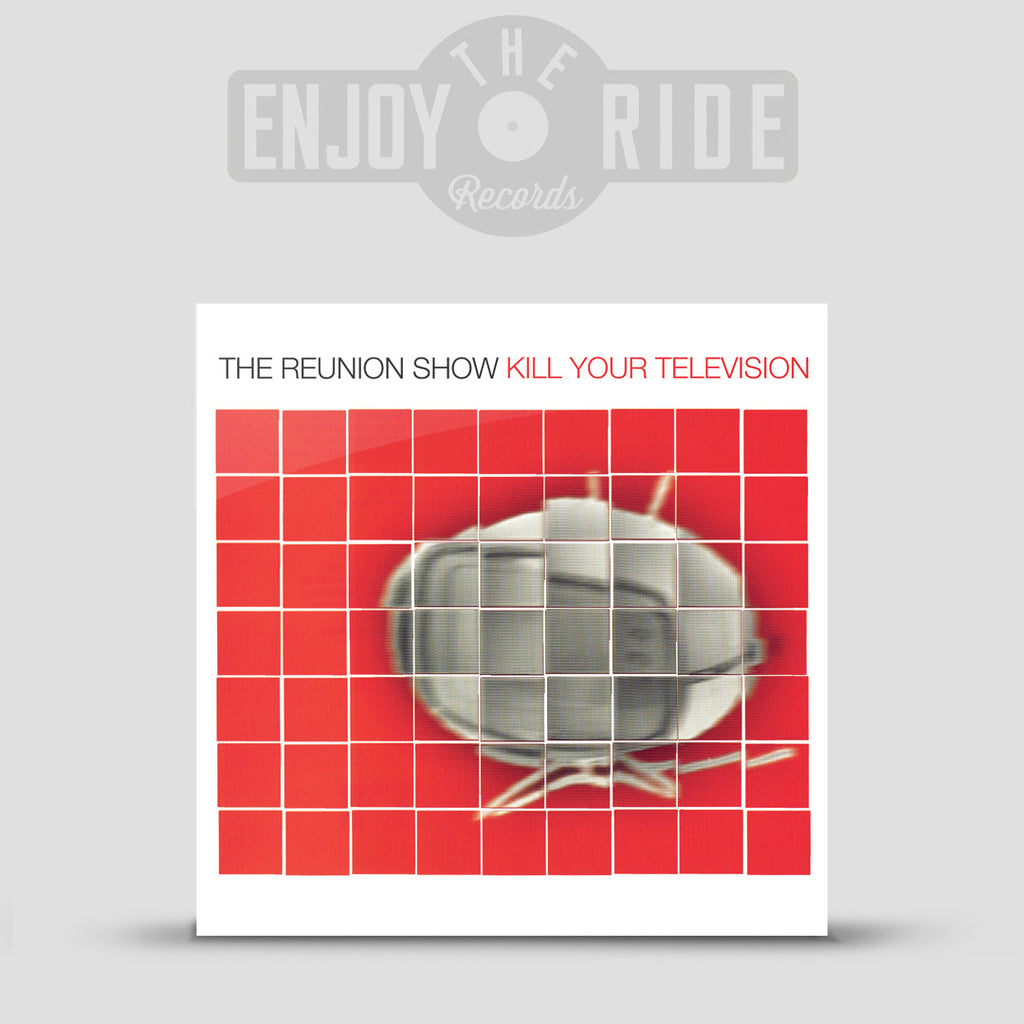 The Reunion Show - Kill Your Television (ETR Exclusive Color Variant)