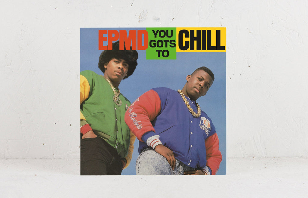 You Gots To Chill - Vinyl 7"