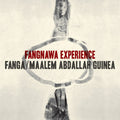 Fanga / Maalem Abdallah Guinea - Fangnawa Experience ((Vinyl))