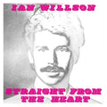 IAN WILLSON - Straight From The Heart ((Vinyl))