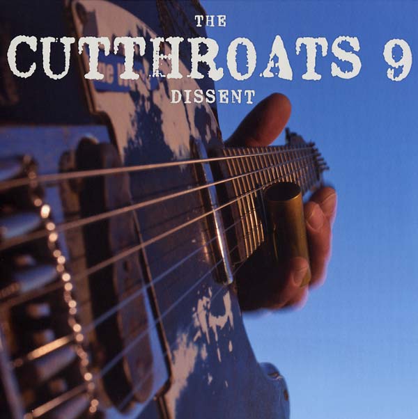 THE CUTTHROATS 9 - Dissent ((Vinyl))