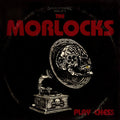 THE MORLOCKS - Play Chess ((Vinyl))