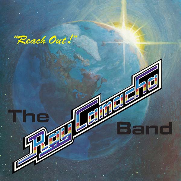THE RAY CAMACHO BAND - Reach Out ((Vinyl))